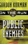 Public Enemies (On The Run) - Gordon Korman