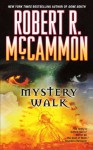Mystery Walk - Robert R. McCammon