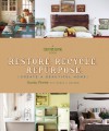 Restore. Recycle. Repurpose.: Create a Beautiful Home - Randy Florke, Nancy J. Becker