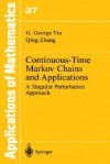 Continuous-Time Markov Chains and Applications: A Singular Perturbation Approach - George Yin, Qing Zhang