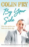 By Your Side: How the Spirits Can Help You Every Day - Colin Fry