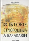 O istorie etnopolitică a Basarabiei.1812-2002 - Iulian Fruntaşu