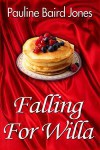 Falling for Willa - Pauline Baird Jones