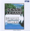 Mystic River - Scott Brick, Dennis Lehane