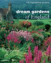 Dream Gardens of England: 100 Inspirational Gardens - Barbara Baker, Jerry Harpur, Marcus Harpur