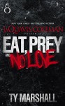 Eat, Prey, and No Love - Ty Marshall