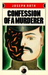 Confessions of a Murderer - Joseph Roth