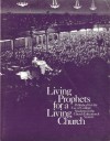 Living Prophets for a Living Church - The Church of Jesus Christ of Latter-day Saints