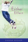 The Esther Effect: Seven Secrets of Self-Confidence and Influence - Dianna Booher