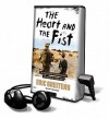 The Heart and the Fist: The Education of a Humanitarian, the Making of a Navy SEAL [With Earbuds] - Eric Greitens