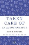 Taken Care of: An Autobiography - Edith Sitwell