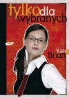 Tylko dla wybranych - Kate Brian