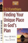 1 & 2 Corinthians: Finding Your Unique Place in God's Plan - Bruce Bickel, Stan Jantz