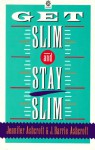 Get Slim and Stay Slim: The Psychology of Weight Control - Jennifer J. Ashcroft