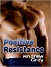 Positive Resistance - Andrew Grey