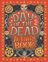 Day of the Dead Activity Book - Karl Jones, Steve Simpson