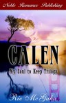 Calen (My Soul to Keep Trilogy, #1) - Rie McGaha