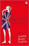 The Anglophile - Laurie Gwen Shapiro