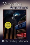 Murdering Americans: A Robert Amiss/Baroness Jack Troutbeck Mystery - Ruth Dudley Edwards