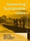 Governing Sustainable Cities - Bob Evans, Marko Joas, Susan Sundback