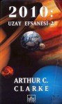 2010: Uzay Efsanesi - 2 - Arthur C. Clarke