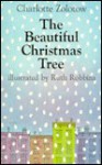 The Beautiful Christmas Tree - Charlotte Zolotow