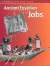 Ancient Egyptian Jobs (People In The Past) - John Malam