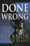 Done Wrong - Eleanor Taylor Bland