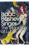 The Magician of Lublin (Penguin Modern Classics) - Isaac Bashevis Singer