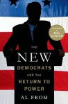 The New Democrats and the Return to Power - Al From, Bill Clinton