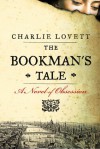 The Bookman's Tale - Charlie Lovett