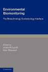 Environmental Biomonitoring: The Biotechnology Ecotoxicology Interface - Robert May, James M. Lynch, Alan Wiseman