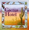 Cactus Hotel (Big Book) - Brenda Z. Guiberson, Megan Lloyd