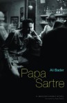 Papa Sartre (Modern Arabic Literature) - Ali Bader, Aida Bamia