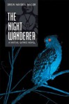 The Night Wanderer: A Native Gothic Novel - Drew Hayden Taylor