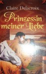 Prinzessin meiner Liebe - Claire Delacroix