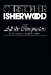 All the Conspirators: Novel - Christopher Isherwood