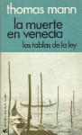 La muerte en Venecia / Las tablas de la ley - Thomas Mann