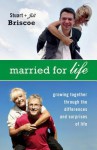 Married for Life: Growing Together Through the Differences and Surprises of Life - Stuart Briscoe, Jill Briscoe