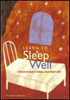 Learn to Sleep Well: A Practical Guide to Getting a Good Night's Rest - Christopher Idzikowski