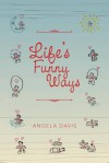 Life's Funny Ways - Angela Davis