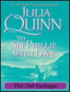 To Sir Phillip, With Love: The Epilogue II (Bridgertons, #5.5) - Julia Quinn