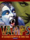 Vamps: An Illustrated History of the Female Fatale - Pam Keesey