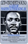 Let the Trumpet Sound: A Life of Martin Luther King Jr. - Stephen B. Oates