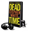 Dead Time [With Earbuds] (Audio) - Stephen White, Dick Hill