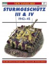 Sturmgesch�tz III and IV 1942-45 - Tom Jentz