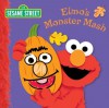 Elmo's Monster Mash (Sesame Street) - Christopher Moroney, Naomi Kleinberg