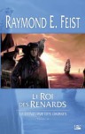 Le Roi des renards (Le conclave des ombres, #2) - Raymond E. Feist, Isabelle Pernot