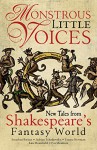 Monstrous Little Voices: New Tales From Shakespeare's Fantasy World - Adrian Tchaikovsky, Kate Heartfield, Foz Meadows, Emma Newman, Jonathan Barnes