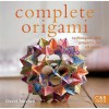 Complete Origami: Techniques And Projects For All Levels - David Mitchell